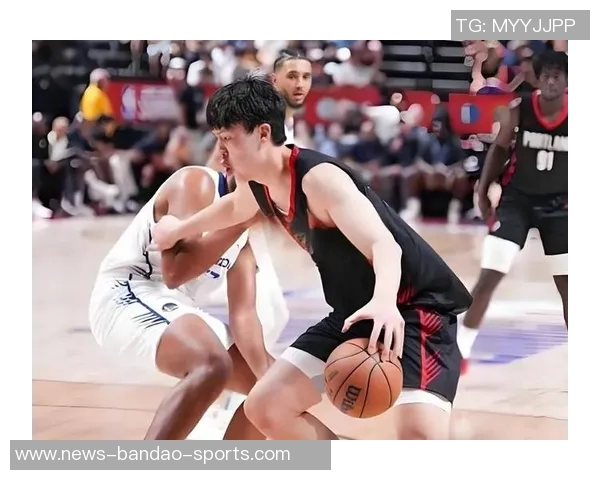 夏普盛赞杨瀚森传切默契称其为出色传球手自己为优秀终结者